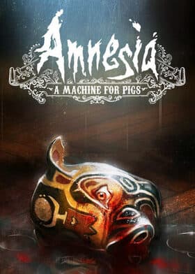 Amnesia A Machine for Pigs