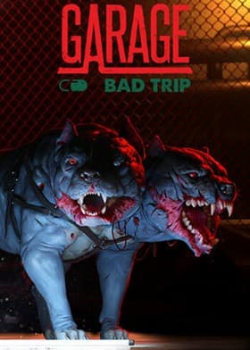GARAGE Bad Trip